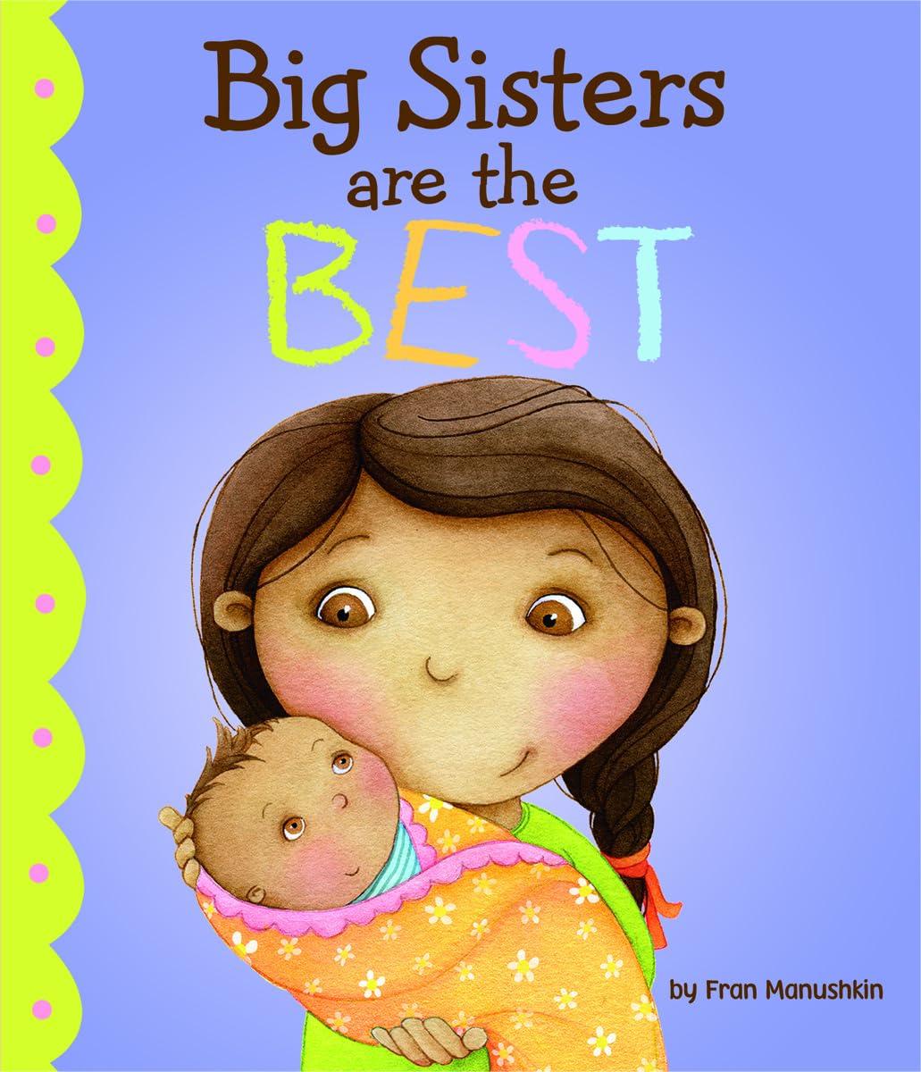 Big Sisters vs. Picture Books: Tested For Best (Fiction, Insightful...)