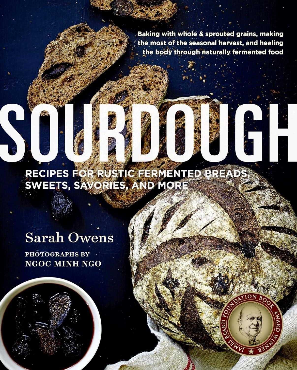 Sourdough Book Showdown: Tested Recipes Beyond Bread... Surprising Uses for Home Bakers (Save Now!)