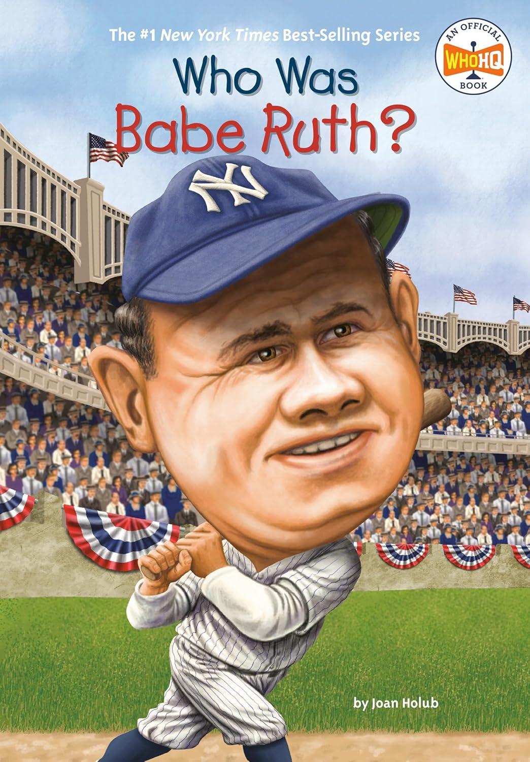 Who Was Babe Ruth? Tested Versus Century's Surprising humility (Sports Heroes)
