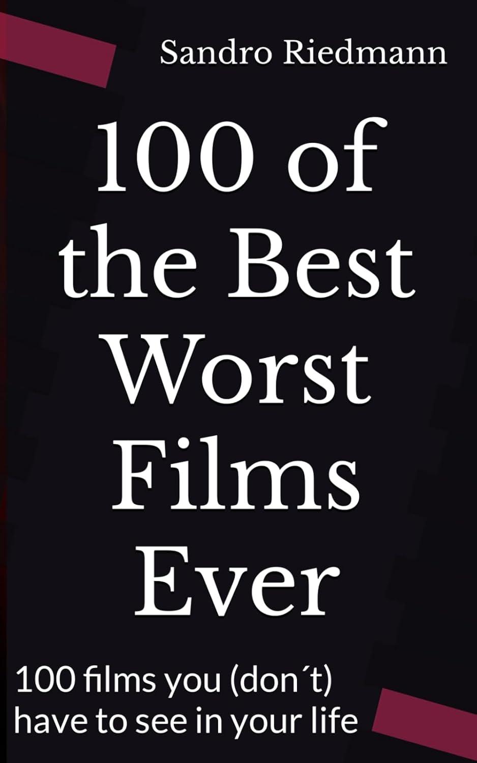 Best Worst Films Showdown: Tested 100 Must-Sees... Or Not