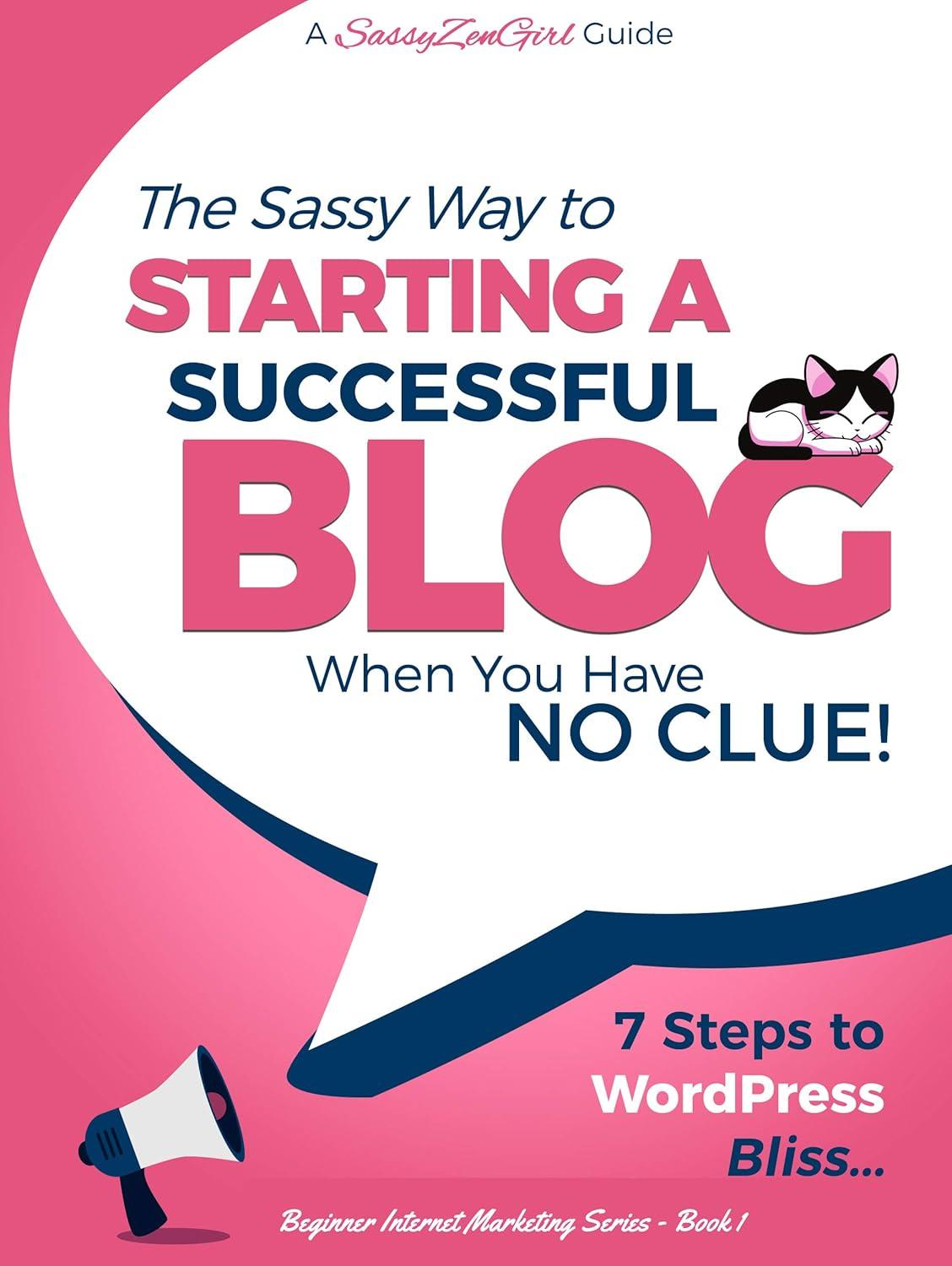 Sassy beginners' blog guide: WordPress tested, compared step-by-step... (marketing)
