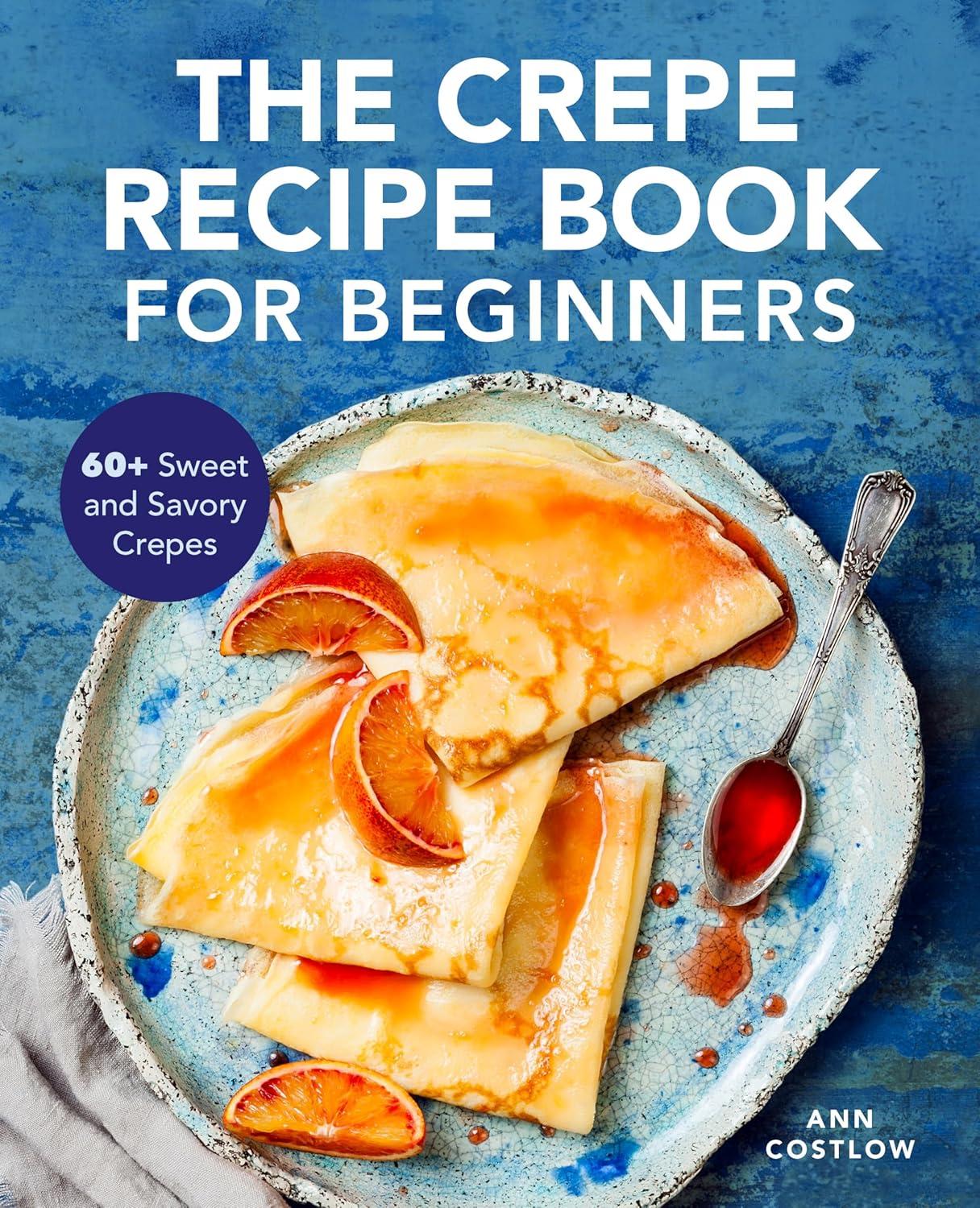 Crepe Book Showdown: Tested Recipes vs Beginner Guide Dos